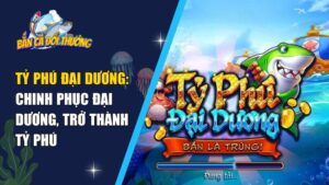 Tỷ Phú Đại Dương